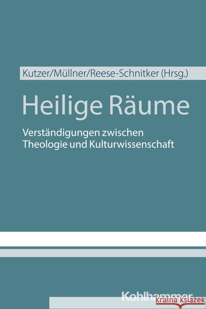 Heilige Raume Mirja Kutzer Ilse Mullner Annegret Reese-Schnitker 9783170425033 Kohlhammer