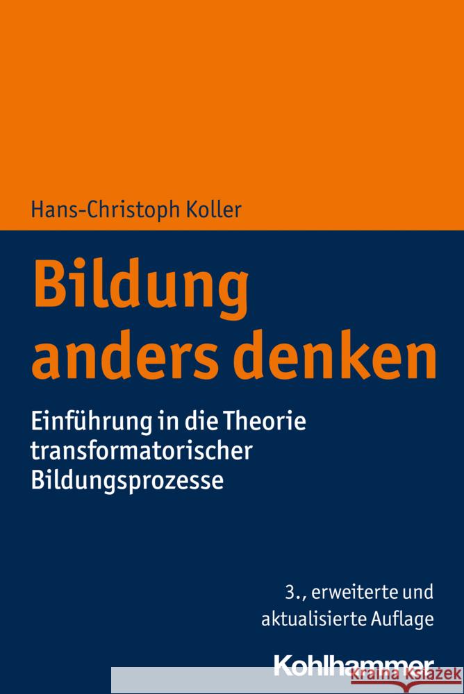 Bildung anders denken Koller, Hans-Christoph 9783170427952