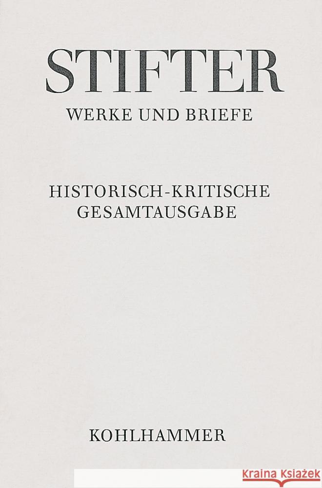 Briefe von Adalbert Stifter 1863-1865: Text, Apparat, Erläuterungen Kohlhammer Verlag 9783170429079 Kohlhammer