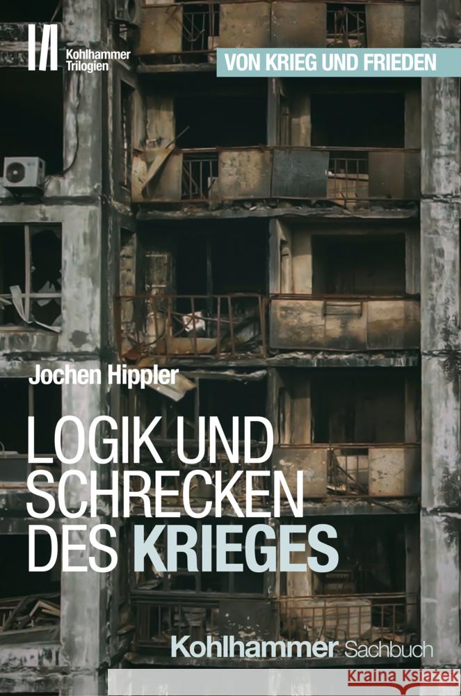 Logik und Schrecken des Krieges Hippler, Jochen 9783170434295