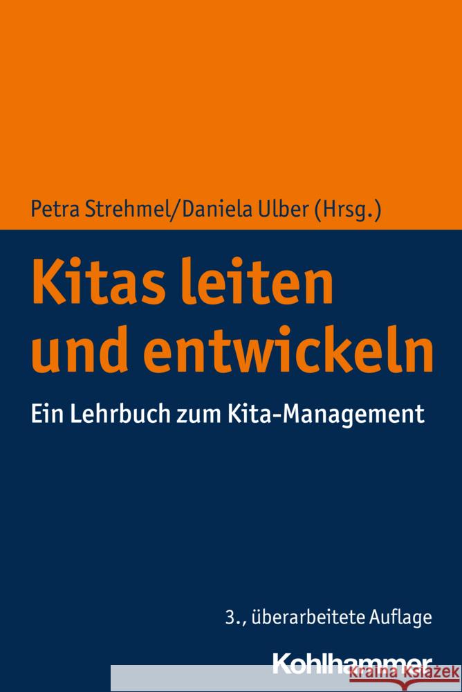 Kitas Leiten Und Entwickeln: Ein Lehrbuch Zum Kita-Management Petra Strehmel Daniela Ulber Harald Ansen 9783170441620