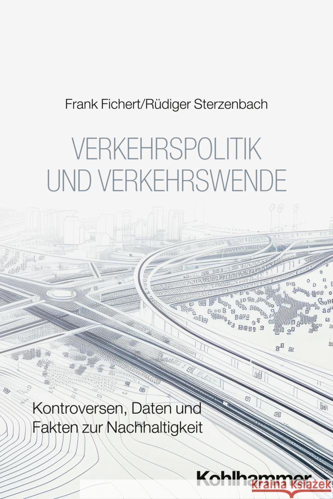 Verkehrspolitik und Verkehrswende Fichert, Frank, Sterzenbach, Rüdiger 9783170444416