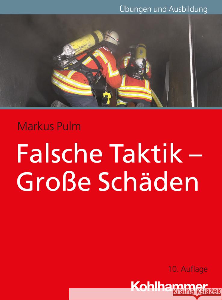 Falsche Taktik - Große Schäden Pulm, Markus 9783170444720 Kohlhammer