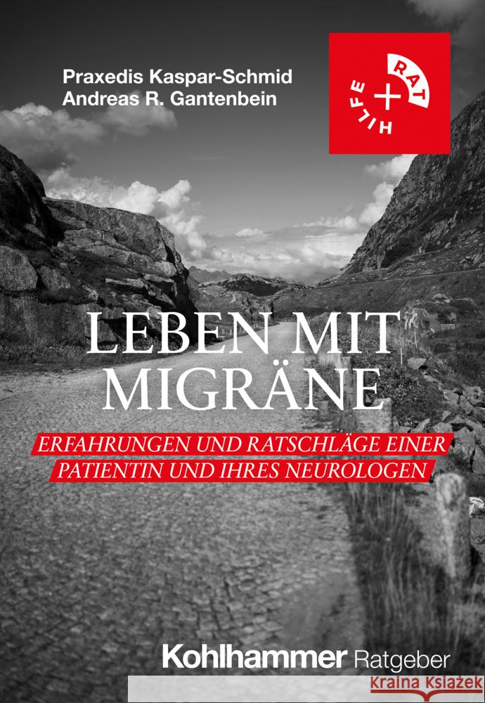 Leben mit Migräne Kaspar-Schmid, Praxedis, Gantenbein, Andreas R. 9783170445666