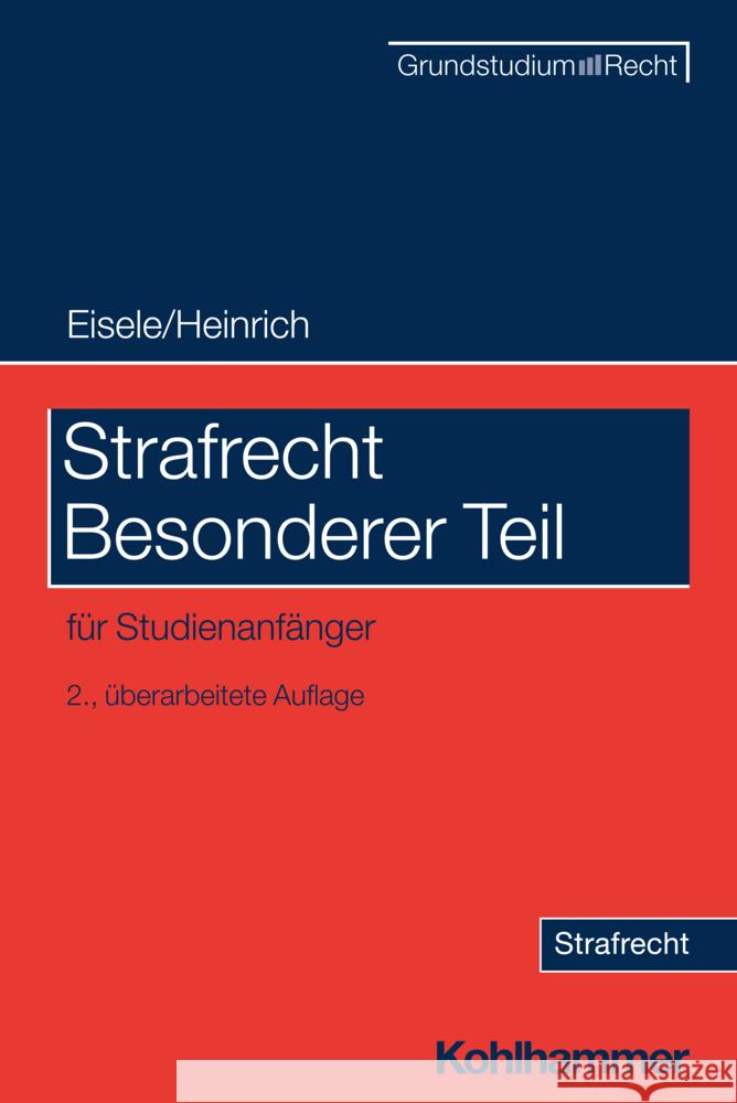 Strafrecht Besonderer Teil Eisele, Jörg, Heinrich, Bernd 9783170446755 Kohlhammer