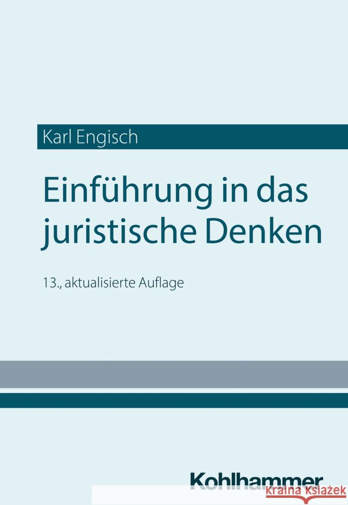 Einfuhrung in Das Juristische Denken Karl Engisch Thomas Wurtenberger Dirk Otto 9783170449190