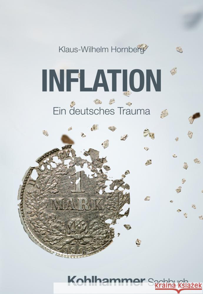 Inflation: Ein Deutsches Trauma Klaus-Wilhelm Hornberg 9783170449572
