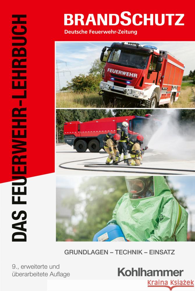 Das Feuerwehr-Lehrbuch: Grundlagen - Technik - Einsatz Godo Savinsky Thomas Herrmann Frieder Kircher 9783170464001