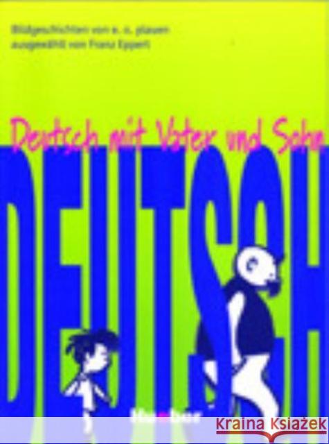 Deutsch mit Vater und Sohn : 10 Bildgeschichten von E. O. Plauen für den Unterricht Deutsch als Fremdsprache.Deutsch als Fremdsprache / Lesebuch Plauen, E. O. Eppert, Franz  9783190016365