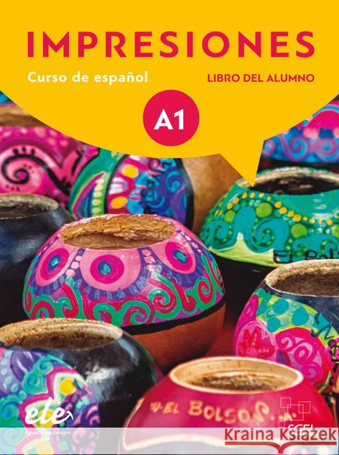 Impresiones Internacional - Libro del Alumno. Nivel.A1 : Curso de español. Mit Online-Zugang Balboa Sánchez, Olga; Varela Navarro, Montserrat; Teissier de Wanner, Claudia 9783190045082