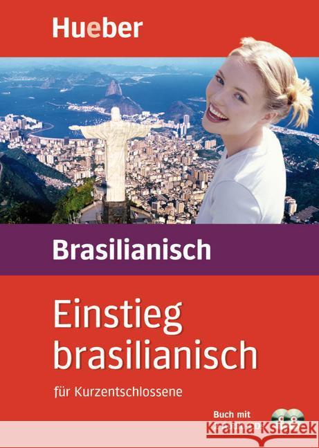 Einstieg brasilianisch für Kurzentschlossene, Buch u. 2 Audio-CDs : Führt zu Niveau A1 Kahrsch, Vania Stucke, Cordula Nosbers, Hedwig 9783190052998