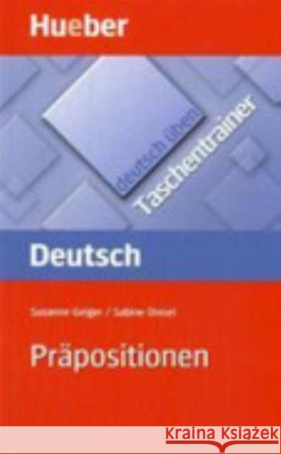 Präpositionen : Niveau A1-C1 Geiger, Susanne Dinsel, Sabine  9783190074938