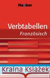 Verbtabellen Französisch : Die wichtigsten regelmäßigen und unregelmäßigen Verben im Überblick Laudut, Nicole   9783190079018 Hueber