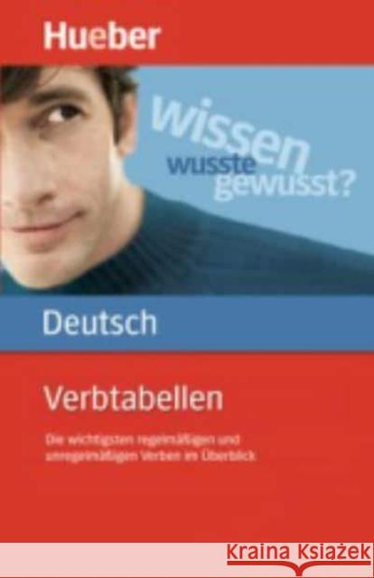 Verbtabellen Deutsch als Fremdsprache : Die wichtigsten regelmäßigen und unregelmäßigen Verben im Überblick Dinsel, Sabine Geiger, Susanne  9783190079070 Hueber