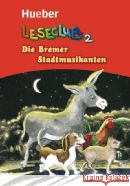 Die Bremer Stadtmusikanten : Märchen und Geschichten für Kinder und Jugendliche. Leseheft. Niveaustufe A1 Xanthos, Sigrid Douvitsas, Jutta  9783190118717 Hueber