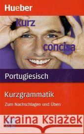 Kurzgrammatik Portugiesisch : Zum Nachschlagen und Üben. Niveau A1-B2 Nagamine Sommer, Nair Peres Herhuth, Maria J.  9783190195343