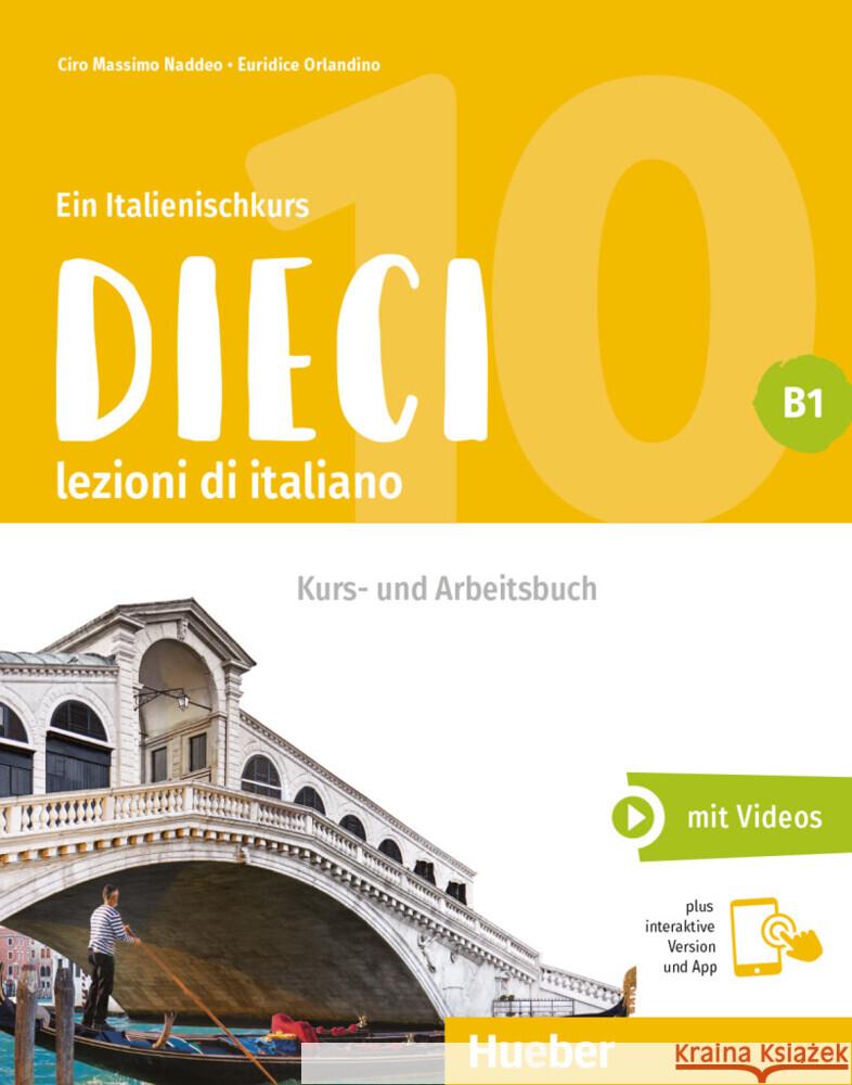 Dieci B1, m. 1 Buch, m. 1 Beilage Naddeo, Ciro Massimo, Orlandino, Euridice 9783190256471 Hueber