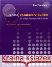 Business Vocabulary Builder, w. Audio-CD : Intermediate to Upper-Intermediate. The words & phrases you need to succeed. Level B1-B2 Emmerson, Paul   9783190327225 Hueber