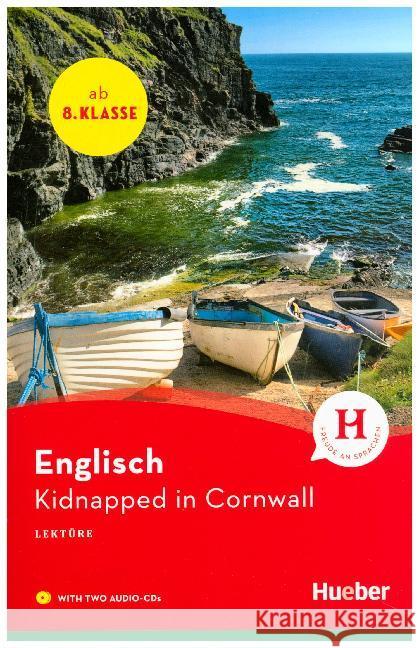Kidnapped in Cornwall, m. 2 Audio-CDs : Text in Englisch. Ab 8. Klasse Smith, Paula 9783190329977 Hueber