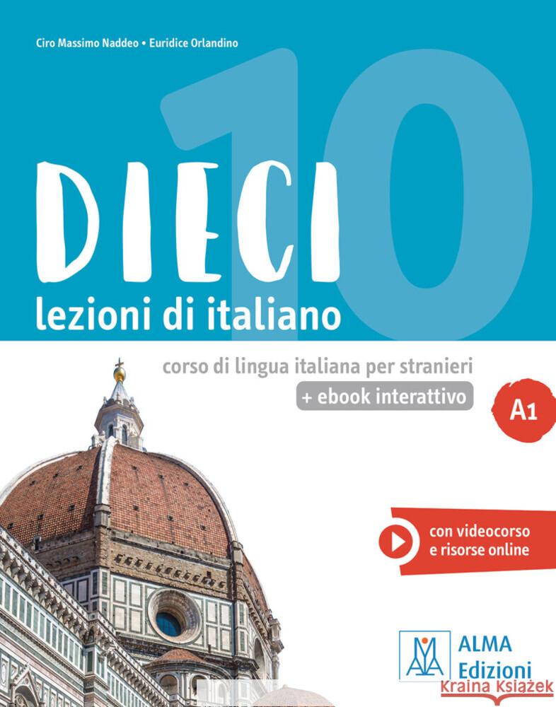 Dieci A1 - einsprachige Ausgabe, m. 1 Buch, m. 1 Beilage Naddeo, Ciro Massimo, Orlandino, Euridice 9783190354764 Hueber