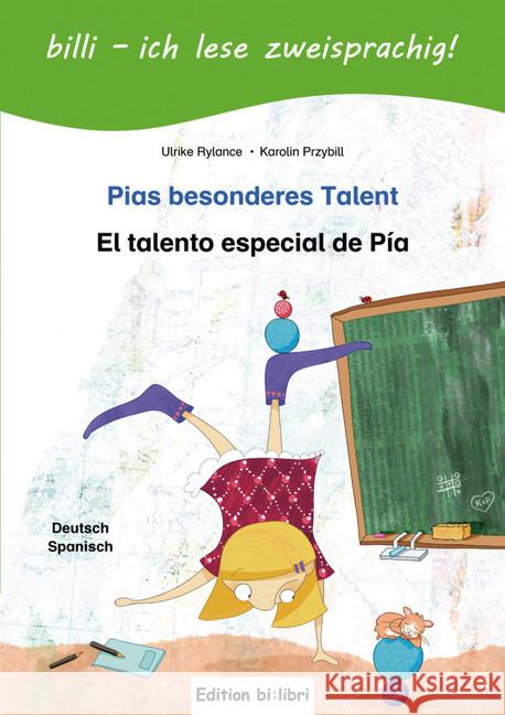 Pias besonderes Talent, El talento esecial de Pía : Kinderbuch Deutsch-Spanisch mit Leserätsel Rylance, Ulrike; Przybill, Karolin 9783190395989 Edition bi:libri