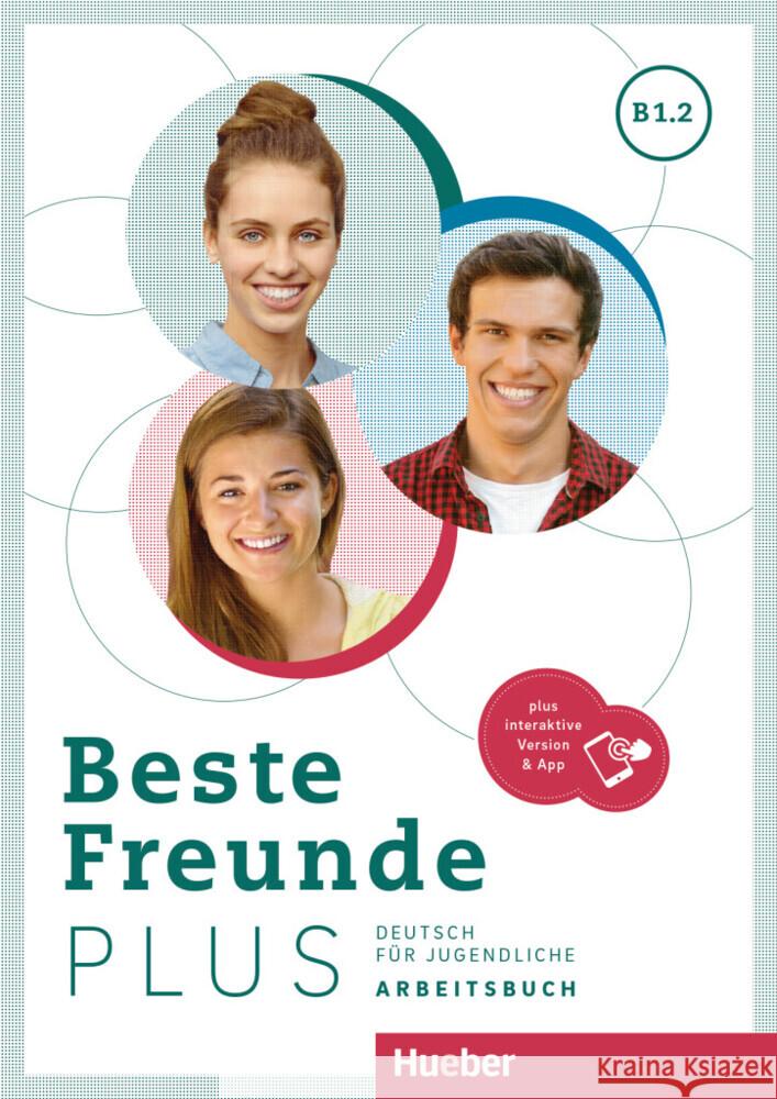 Beste Freunde PLUS B1.2, m. 1 Buch, m. 1 Beilage Georgiakaki, Manuela, Schümann, Anja, Seuthe, Christiane 9783190410538