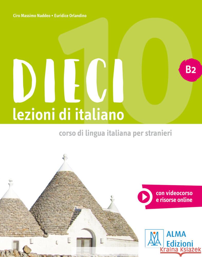 Dieci B2 - einsprachige Ausgabe, m. 1 Buch, m. 1 Beilage Naddeo, Ciro Massimo, Orlandino, Euridice 9783190554768 Hueber