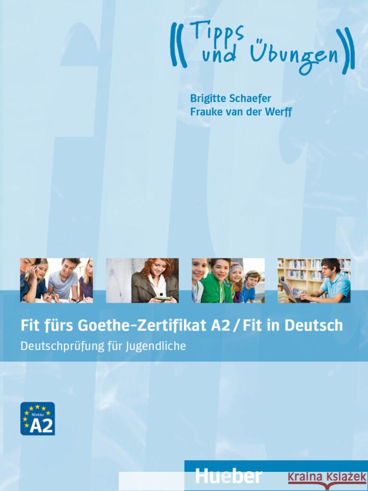 Fit fürs Goethe-Zertifikat A2 / Fit in Deutsch Schaefer, Brigitte, van der Werff, Frauke 9783191118730