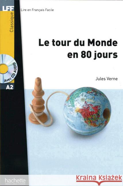 Le tour du Monde en 80 jours, m. Audio-CD : Lektüre in Französisch. Classique. Niveau A2 Verne, Jules 9783191133078