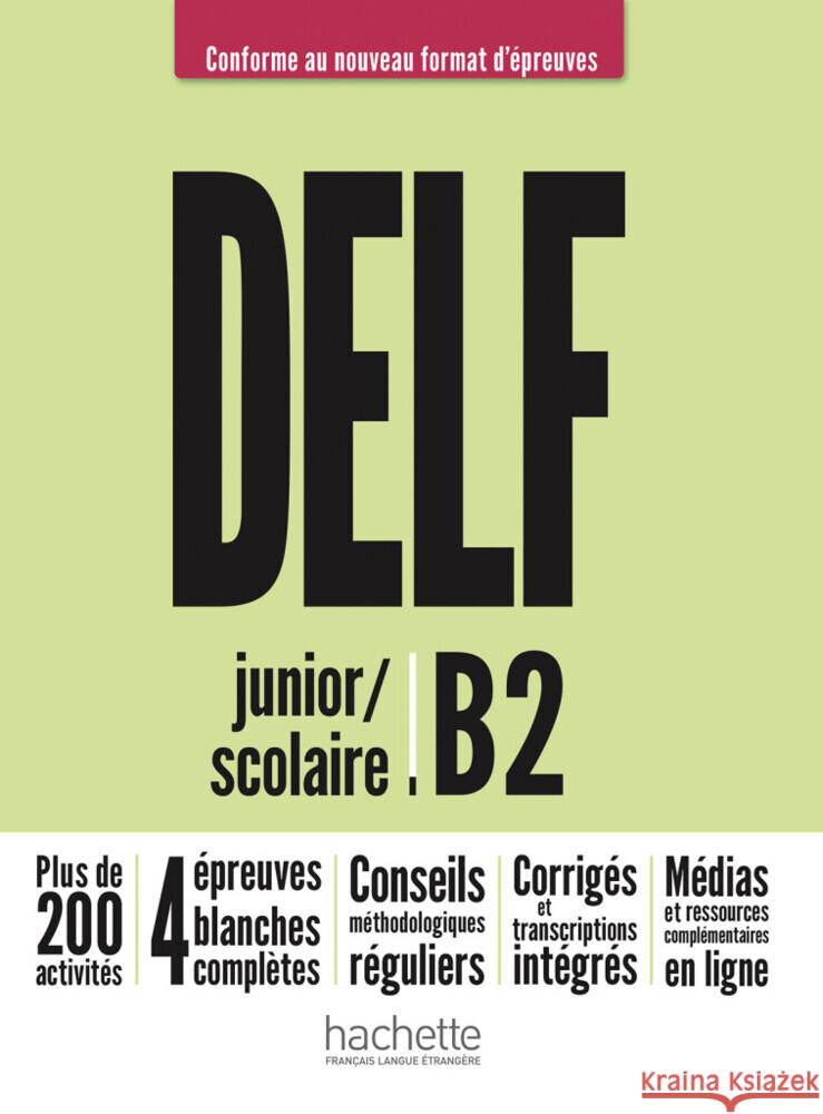 DELF junior / scolaire B2 - Conforme au nouveau format d'épreuves Mous, Nelly, Azevedo Rodrigues, Sara, Biras, Pascal 9783191433826