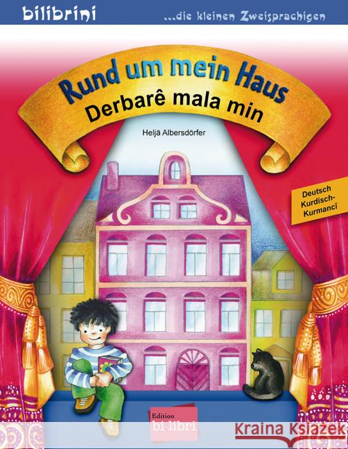 Rund um mein Haus, Deutsch-Kurmanci. Derbare mala min Albersdörfer, Heljä 9783191795993 Hueber