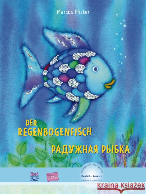 Der Regenbogenfisch, Deutsch-Russisch : Inklusive MP3-Hörbuch in 8 Sprachen Pfister, Marcus 9783191895983 Hueber