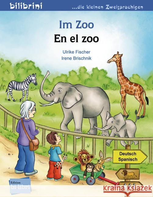 Im Zoo, Deutsch-Spanisch. En el zoo Fischer, Ulrike; Brischnik, Irene 9783191995973 Hueber