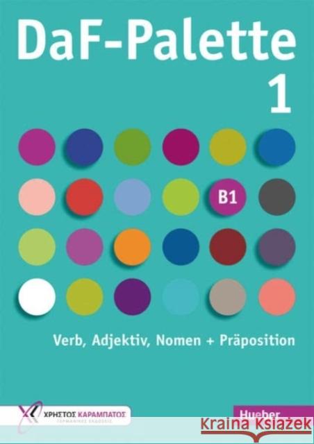 DaF-Palette 1: Verb, Adjektiv, Nomen + Präposition Georgiakaki, Manuela 9783192116841