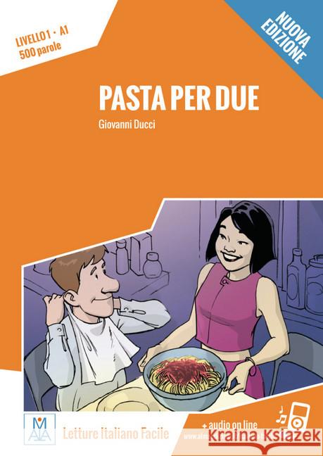 Pasta per due, Nuova Edizione : Livello A1 / Lektüre + Audiodateien als Download Ducci, Giovanni 9783192153518 ALMA Edizioni