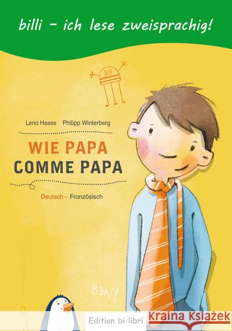 Wie Papa, Deutsch-Französisch Hesse, Lena; Winterberg, Philipp 9783192495977 Hueber