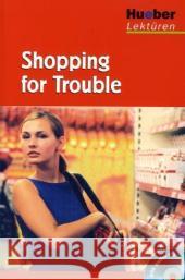 Shopping for Trouble, m. Audio-CD : Text in Englisch. 6. Klasse Smith, Paula   9783192629600 Hueber