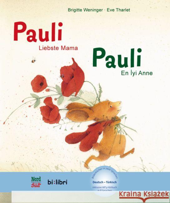 Pauli - Liebste Mama, Deutsch-Türkisch. Pauli - En Iyi Anne : Kinderbuch mit MP3-Hörbuch zum Herunterladen Weninger, Brigitte; Tharlet, Eve 9783192895968