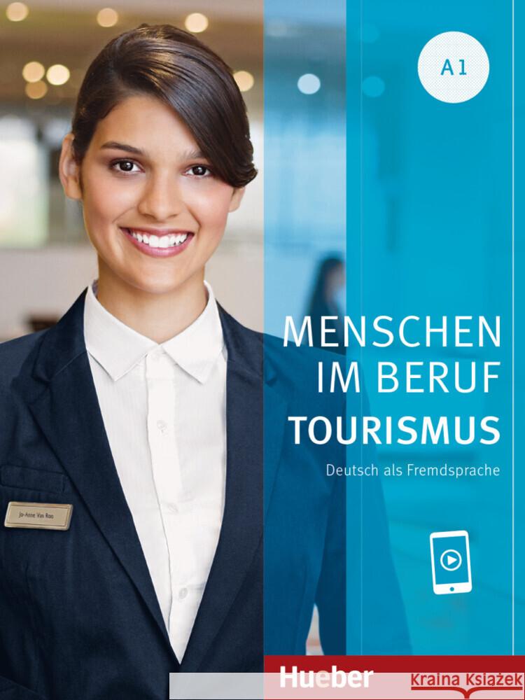 Menschen im Beruf - Tourismus A1 Schümann, Anja, Schurig, Cordula, Werff, Frauke van der 9783193014245 Hueber