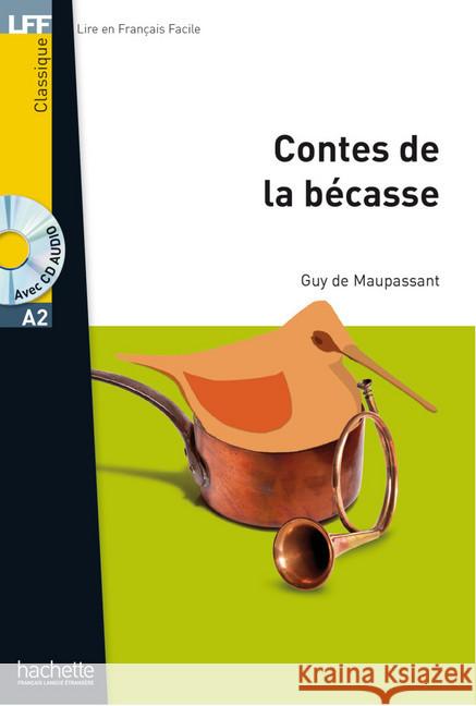 Contes de la bécasse, m. Audio-CD : Lektüre. Niveau A2 Maupassant, Guy de 9783193033079 Hachette, Paris