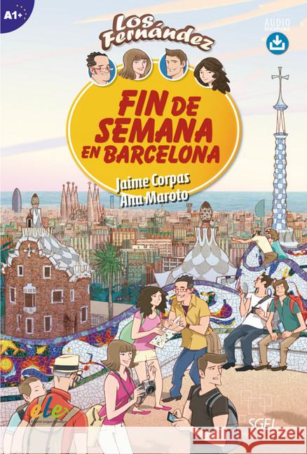 Fin de Semana en Barcelona : Text in Spanisch. Niveau A1+. Lektüre mit Hördateien als Download Corpas, Jaime; Maroto, Ana 9783193145017