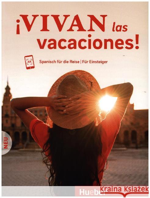 ¡Vivan las vacaciones! Neu : Spanisch für die Reise - Für Einsteiger / Kursbuch mit Audios online Krasa, Daniel; Melero Gómez, Noelia 9783193172433 Hueber