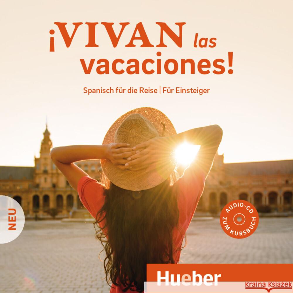 ¡Vivan las vacaciones! Neu, 1 Audio-CD : Spanisch für die Reise - Für Einsteiger. Niveau A1/1 Krasa, Daniel; Melero Gómez, Noelia 9783193272430 Hueber