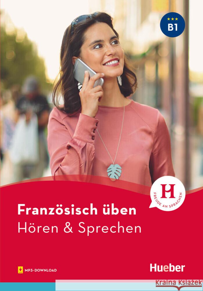 Französisch üben - Hören & Sprechen B1 Brossard, Julie 9783193379092 Hueber