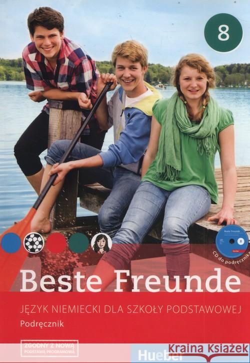 Beste Freunde 8 KB w.2018 + CD HUEBER Georgiakaki Manuela Graf-Riemann Elisabeth Seuthe Christiane 9783193710567