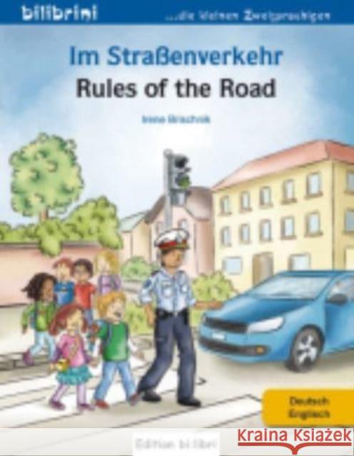 Im Straßenverkehr, Deutsch/Englisch : Rules of the Road Brischnik, Irene 9783194795983 Hueber