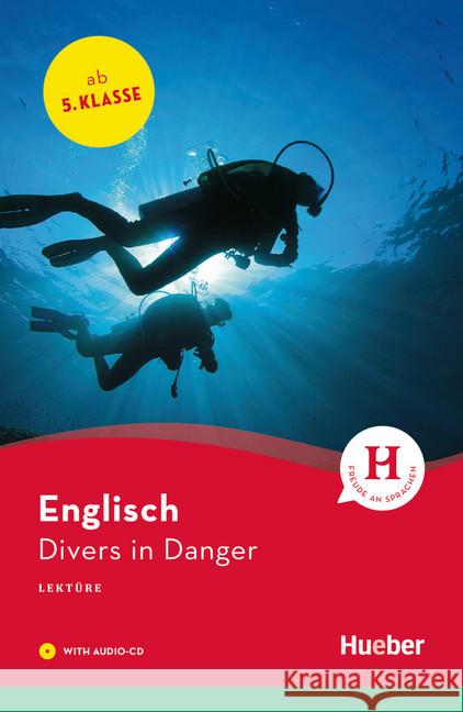 Divers in Danger, w. Audio-CD : Englische Lektüre ab 5. Klasse. Niveau A1 Murray, Sue 9783194929760 Hueber