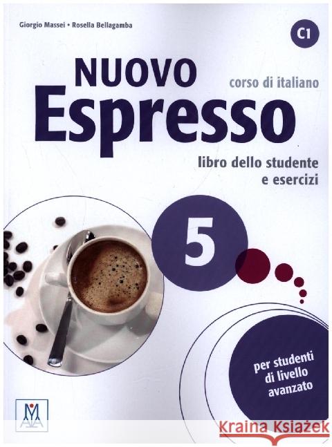 Nuovo Espresso 5 - einsprachige Ausgabe Massei, Giorgio, Bellagamba, Rosella 9783196254662 Hueber