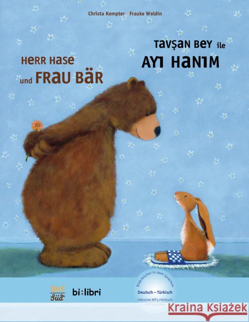 Herr Hase und Frau Bär, Deutsch-Türkisch : Tavsan bey ile ayi hanim. Inklusive MP3-Hörbuch in 8 Sprachen Kempter, Christa 9783196295979