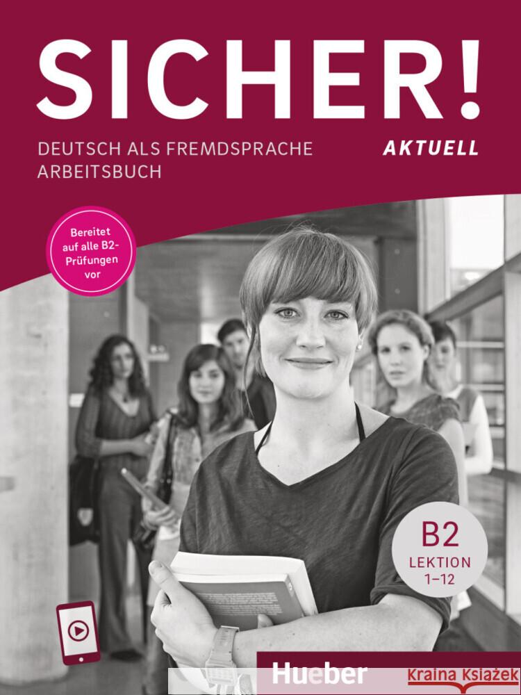 Sicher! aktuell B2 Perlmann-Balme, Michaela, Schwalb, Susanne, Matussek, Magdalena 9783197112077